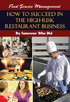 Food Service Management: How to Succeed in the High-risk Restaurant Businessy Someone Who Did