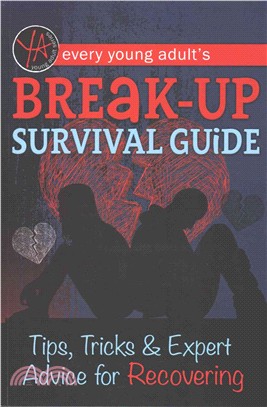 Every Young Adult's Breakup Survival Guide ─ Tips, Tricks & Expert Advice for Recovering