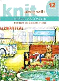 Knit Along With Debbie Macomber: Back on Blossom Street