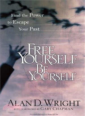 Free Yourself, Be Yourself ─ Find the Power to Escape Your Past