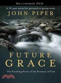 Future Grace―The Purifying Power of the Promises of God