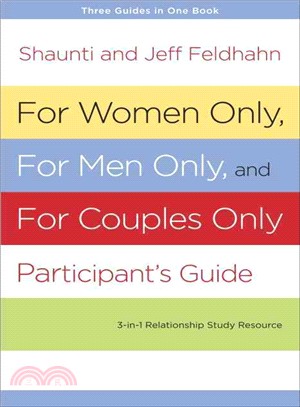 For Women Only, For Men Only and For Couples Only Participant's Guide ─ 3-in-1 Relationship Study Resource