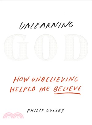 Unlearning God ― How Unbelieving Helped Me Believe