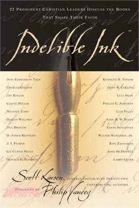 Indelible Ink ― 22 Prominent Christian Leaders Discuss the Books That Shape Their Faith