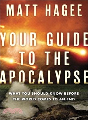 Your Guide to the Apocalypse ─ What You Should Know Before the World Comes to an End