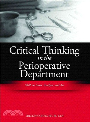 Critical Thinking in the Operating Room: Skills to Access, Analyze, and Act