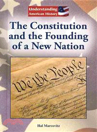 The Constitution and the Founding of a New Nation