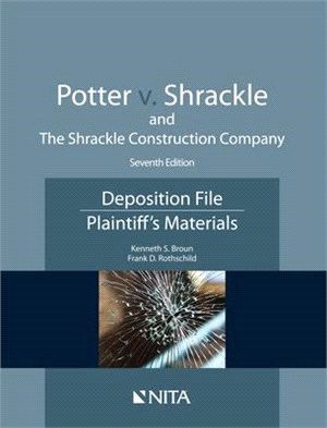 Potter V. Shrackle and the Shrackle Construction Company ― Deposition File, Plaintiff's Materials