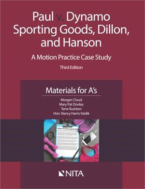 Paul V. Dynamo Sporting Goods, Dillon, and Hanson ― A Motion Practice Case Study, Materials for A's