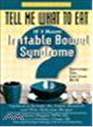 Tell Me What to Eat If I Have Irritable Bowel Syndrome: Nutrition You Can Live With