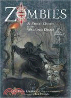 Zombies: A Field Guide to the Walking Dead