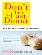 Don't Take the Last Donut ─ New Rules of Business Etiquette