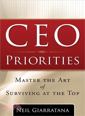 CEO Priorities: Master the Art of Surviving at the Top