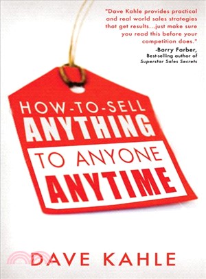 How To Sell Anything To Anyone Anytime