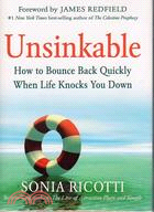 Unsinkable ─ How To Bounce Back Quickly When Life Knocks You Down