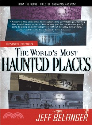 The World's Most Haunted Places ─ From the Secret Files of Ghostvillage.com