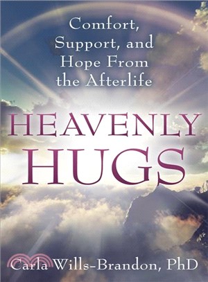 Heavenly Hugs ─ Comfort, Support, and Hope from the Afterlife