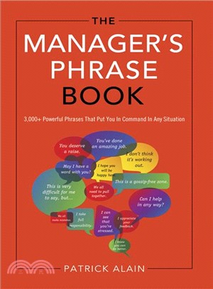 The Manager's Phrase Book ─ 3000+ Powerful Phrases That Put You in Command in Any Situation