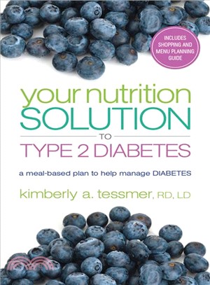 Your Nutrition Solution to Type 2 Diabetes ─ A Meal-Based Plan to Help Manage Diabetes