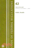 Code of Federal Regulations Title 42: Public Health, Parts 414-429