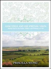 Anne Steele and Her Spiritual Vision—Seeing God in the Peaks, Valleys, and Plateaus of Life
