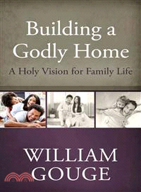 Building a Godly Home ─ A Holy Vision for Family Life