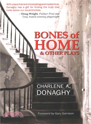 Bones of Home & Other Plays