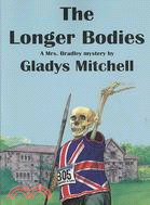 The Longer Bodies