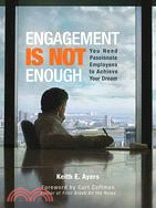 Engagement is Not Enough: You Need Passionate Employees to Achieve Your Dream