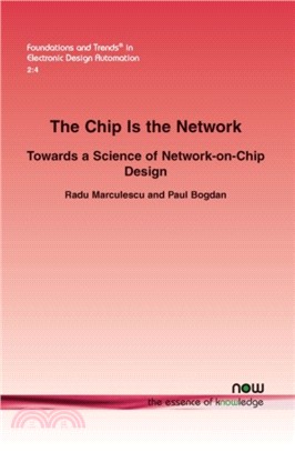 The Chip Is the Network：Towards a Science of Network-on-Chip Design