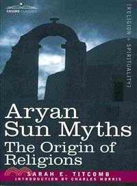 Aryan Sun Myths ― The Origin of Religions