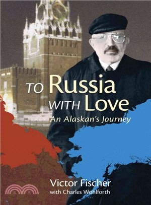 To Russia With Love ─ An Alaskan's Journey