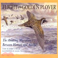 Flight of the Golden Plover ─ The Amazing Migration Between Hawaii and Alaska