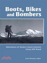 Boots, Bikes, and Bombers—Adventures of Alaska Conservationist Ginny Hill Wood