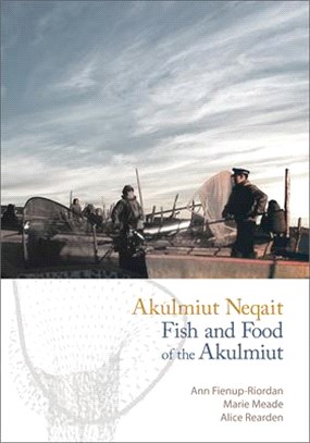 Akulmiut Neqait / Fish and Food of the Akulmiut ― Fish and Food of the Akulmiut