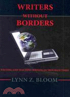 Writers Without Borders: Writing and Teaching Writing in Troubled Times