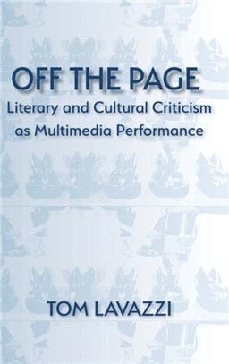 Off the Page：Literary and Cultural Criticism as Multimedia Performance