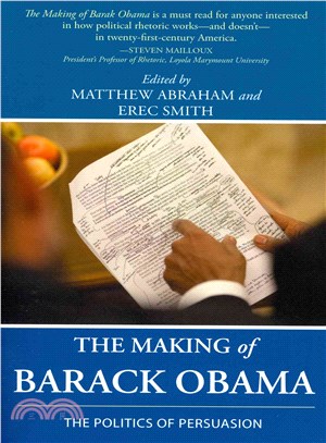 The Making of Barack Obama ― The Politics of Persuasion