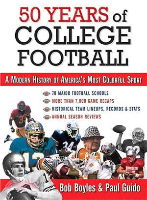 50 Years of College Football: A Modern History of America's Most Colorful Sport