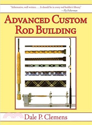 Advanced Custom Rod Building