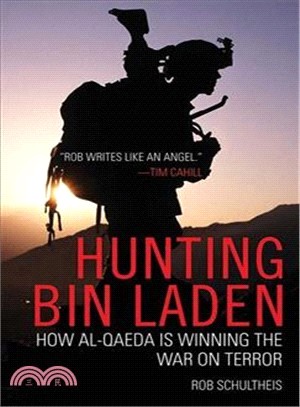 Hunting Bin Laden: How Al-Qaeda Is Winning the War on Terror