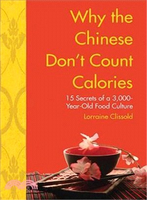 Why the Chinese Don't Count Calories ─ 15 Secrets from a 3,000-Year-Old Food Culture