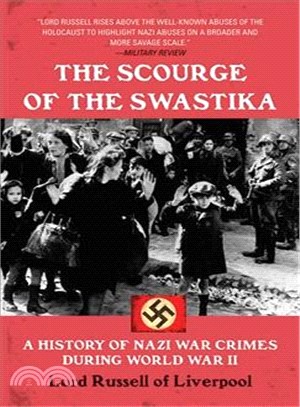 Scourge of the Swastika ─ A History of Nazi War Crimes During World War II
