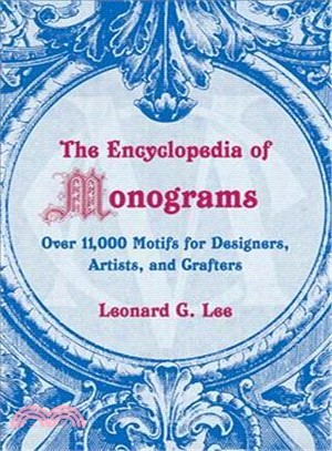 The Encyclopedia of Monograms ─ Over 11,000 Motifs for Designers, Artists, and Crafters