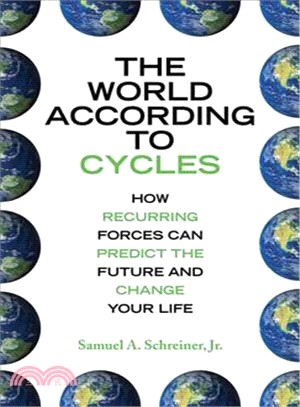 the World According to Cycles ─ How Recurring Forces Can Predict the Future and Change Your Life