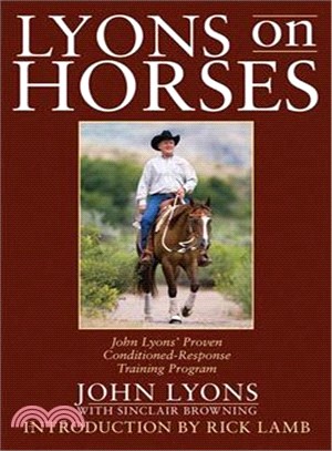 Lyons on Horses ─ John Lyons' Proven Conditioned-Response Training Program