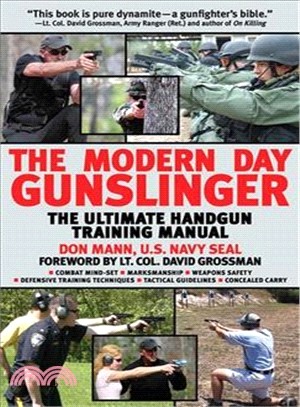 The Modern Day Gunslinger ─ The Ultimate Handgun Training Manual