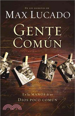 Gente Comun/ Common People: En Las Manos De Un Dios Poco Comun
