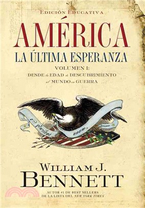 America: La Ultima Esperanza/The Last Best Hope/Edicion Educativa