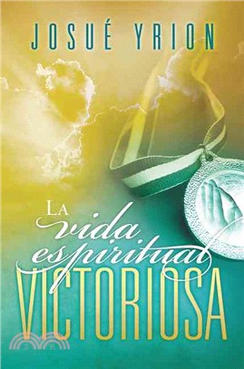 La Vida Espiritual Victoriosa/ The Victorious Spiritual Life